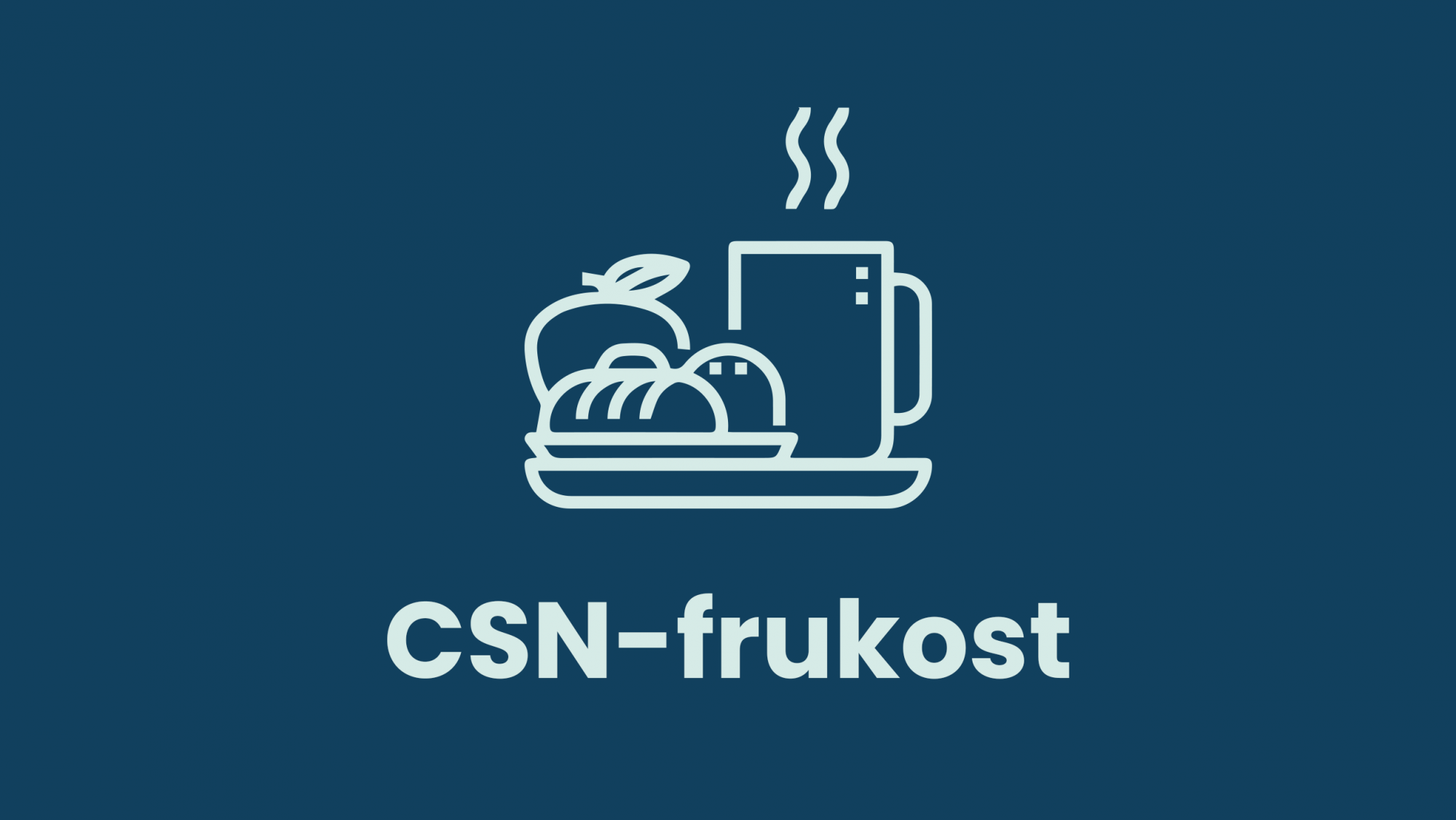 En teckning föreställande en frukostbricka och texten csn frukost